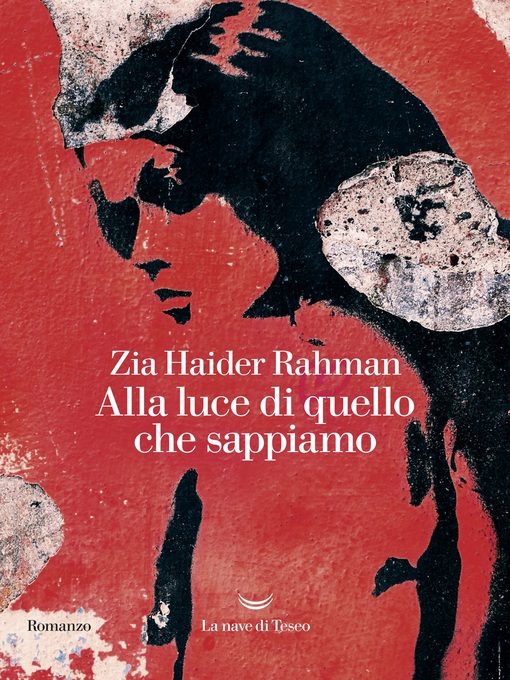 Title details for Alla luce di quello che sappiamo by Zia Haider Rahman - Available